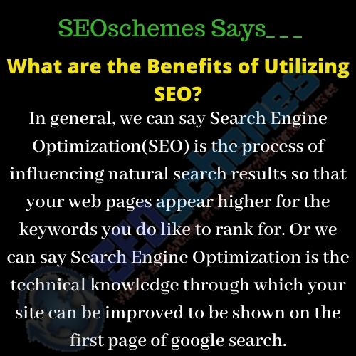 What are the Benefits of Utilizing SEO